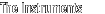 The Instruments